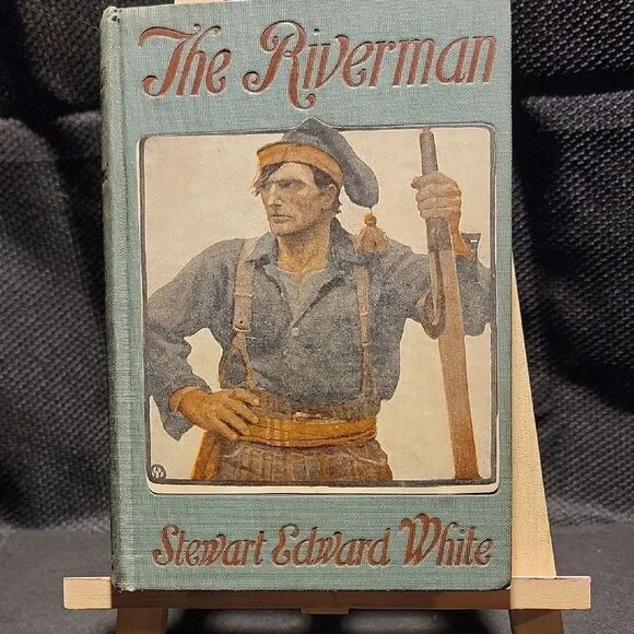 Other - The Riverman by Stewart Edward White Book